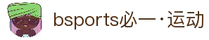 必一·运动(Bsports)官方网站